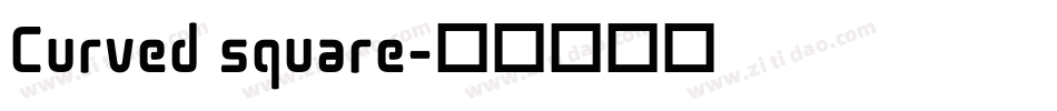 Curved square字体转换